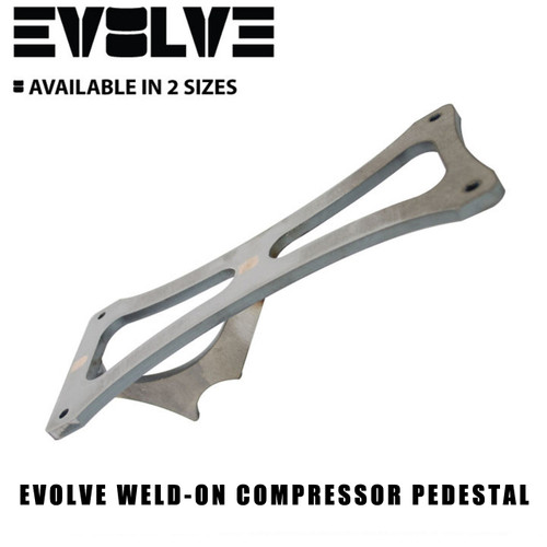 EVOLVE WELD-ON COMPRESSOR PEDESTAL MOUNTING BRACKET EVOLVE WELD-ON COMPRESSOR PEDESTAL MOUNTING BRACKET