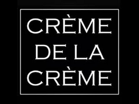 Creme De La Creme