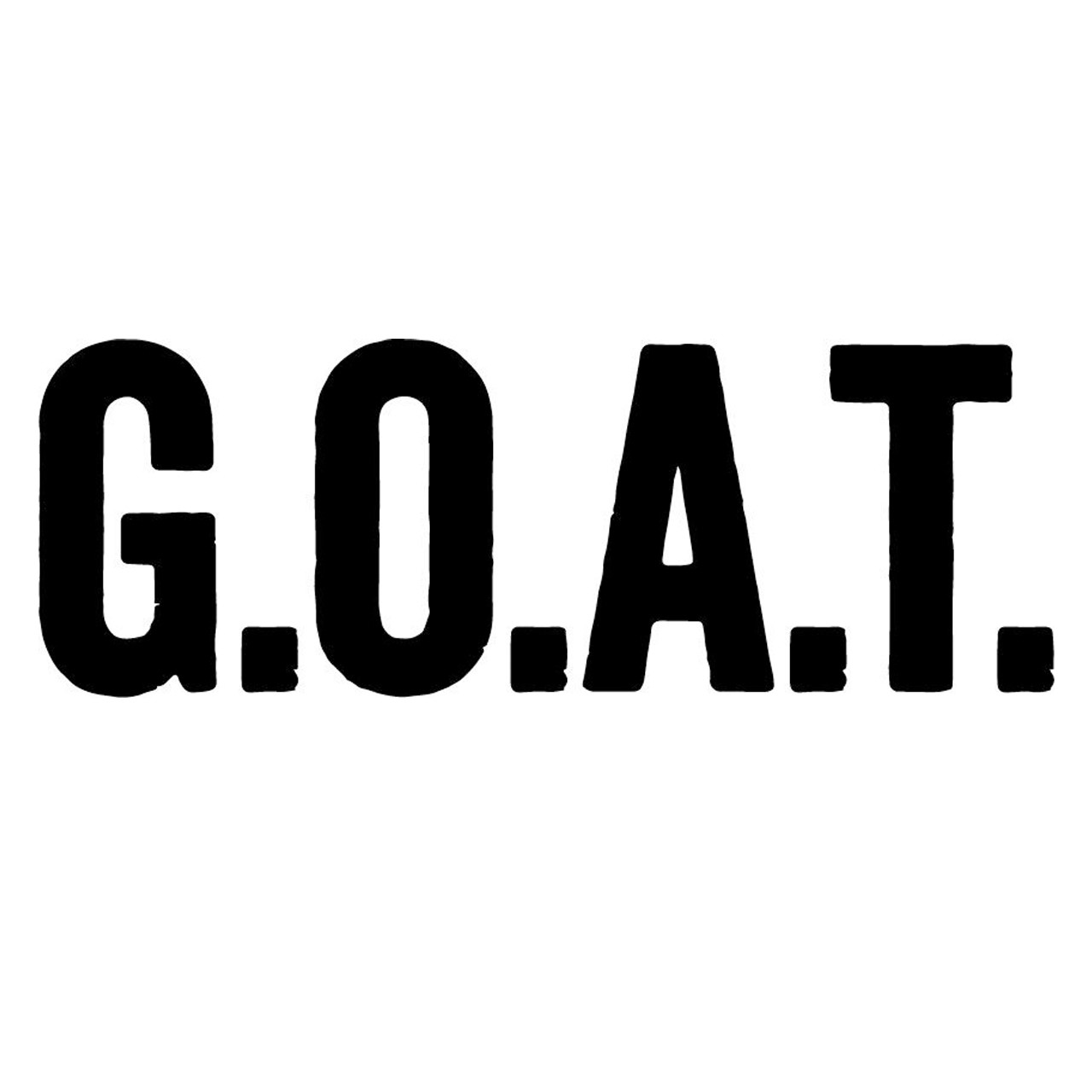 G.O.A.T.
