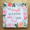 Floral coaster Isaiah 30:15 Your strength will be in keeping calm & showing trust