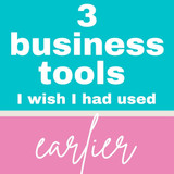 3 Business tools I wish I had started using earlier