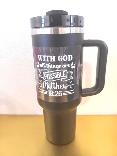 With God all things are possible 40oz Travel Cup
