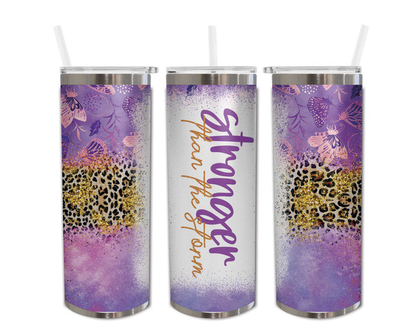 Purple leopard Butterfly Stronger than the storm Skinny Tumbler 20oz