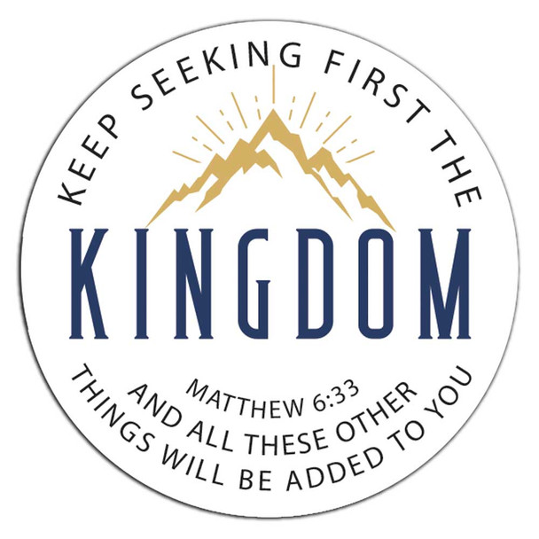 Keep seeking first the kingdom sticker