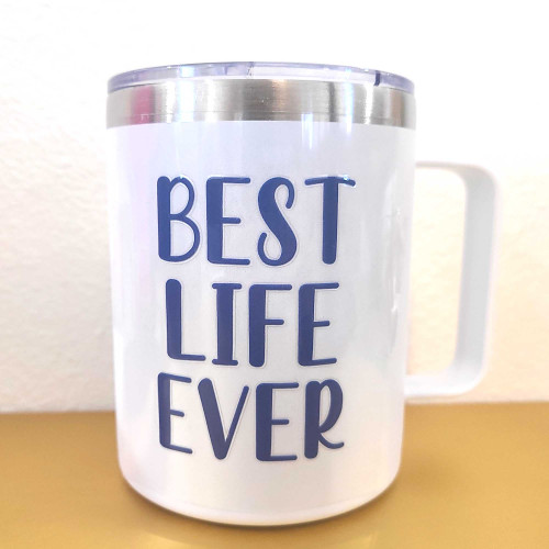 Best Life Ever Travel mug