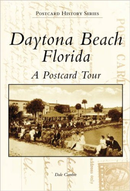 Daytona Beach: A Postcard Tour