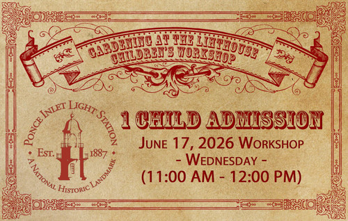 June 17th Gardening at the Lighthouse Child Admission