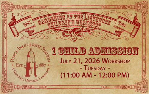 July 21st Gardening at the Lighthouse Child Admission