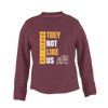 St. Cloud Bulldogs Mascot They Not Like Us #1 Women's Sweatshirt