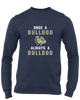 C.D. Hylton Bulldogs Once A Men's Premium LS T-Shirt