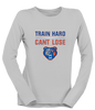 Grand Oaks Grizzlies Train Hard, Can't Lose Women's LS T-Shirt