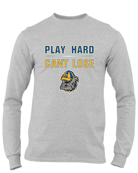 Turlock Bulldogs Play Hard, Can't Lose Men's LS T-Shirt