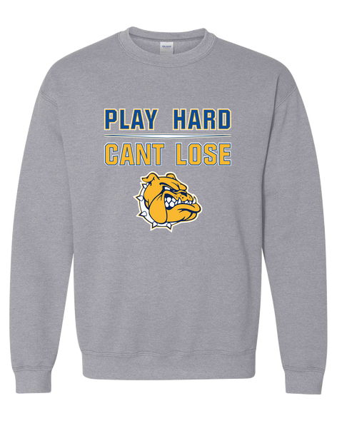 Carroll Bulldogs Play Hard, Can't Lose Men's Sweatshirt