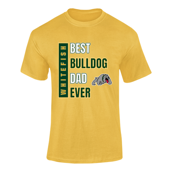 Whitefish Bulldogs Best Bulldog Dad Men's SS T-Shirt
