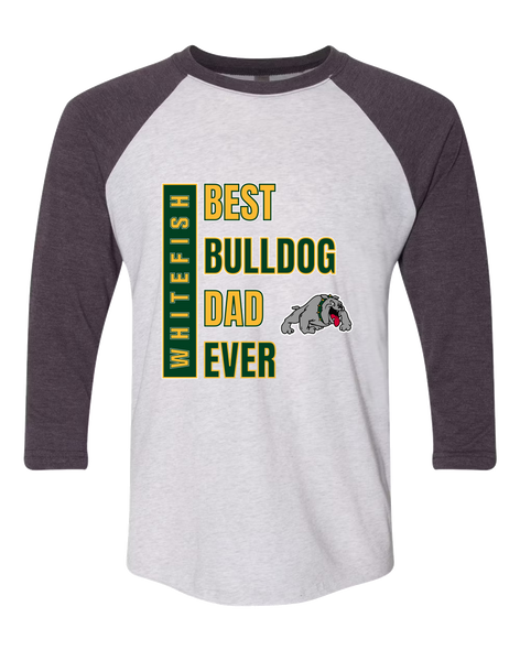 Whitefish Bulldogs Best Bulldog Dad Men's Baseball T-Shirt