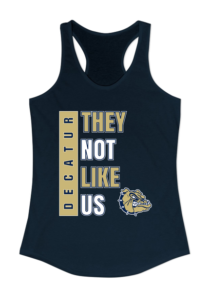 Decatur Bulldogs They Not Like Us #1 Women's Tank Top