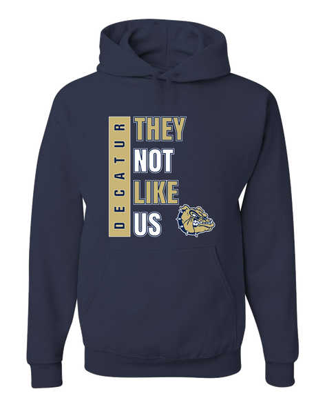 Decatur Bulldogs They Not Like Us #1 Men's Premium Hoodie