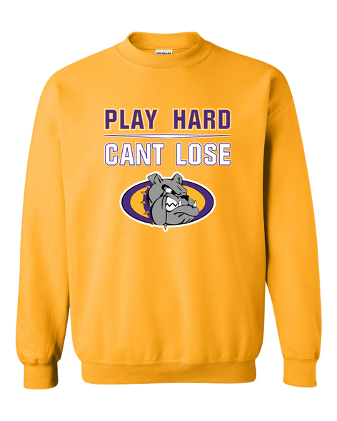 Kearney Bulldogs Play Hard, Can't Lose Men's Sweatshirt