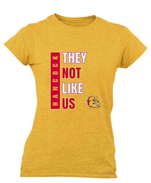 Hancock Bulldogs They Not Like Us #1 Women's SS T-Shirt