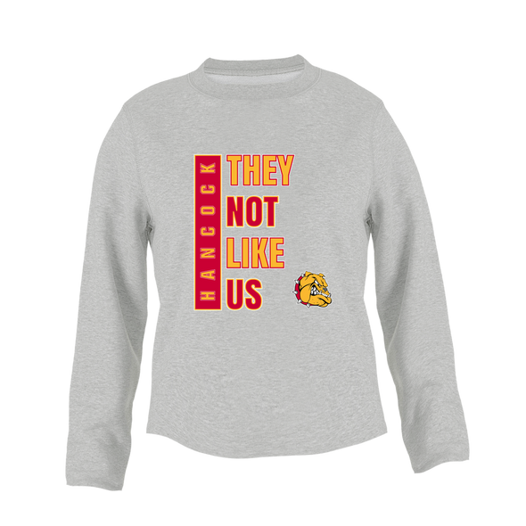 Hancock Bulldogs They Not Like Us #1 Women's Sweatshirt