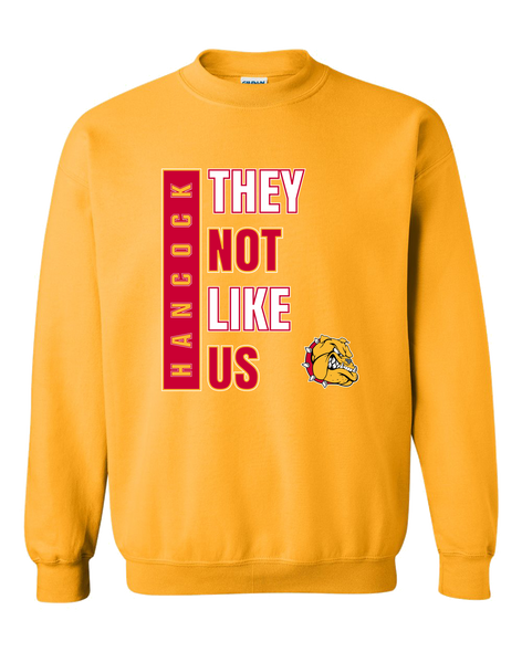 Hancock Bulldogs They Not Like Us #1 Men's Sweatshirt