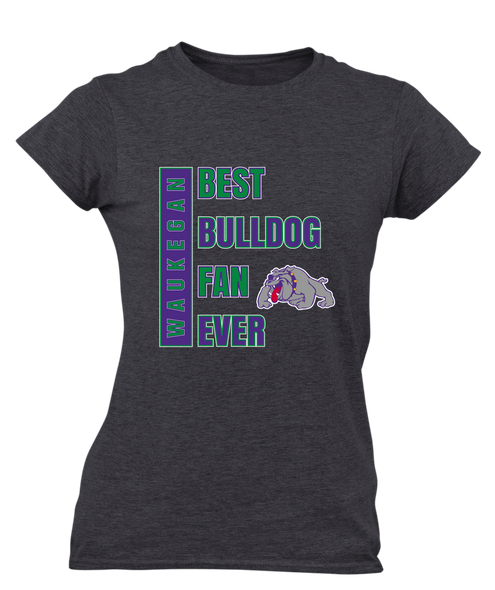 Waukegan Bulldogs Best Bulldog Fan Women's Premium SS T-Shirt
