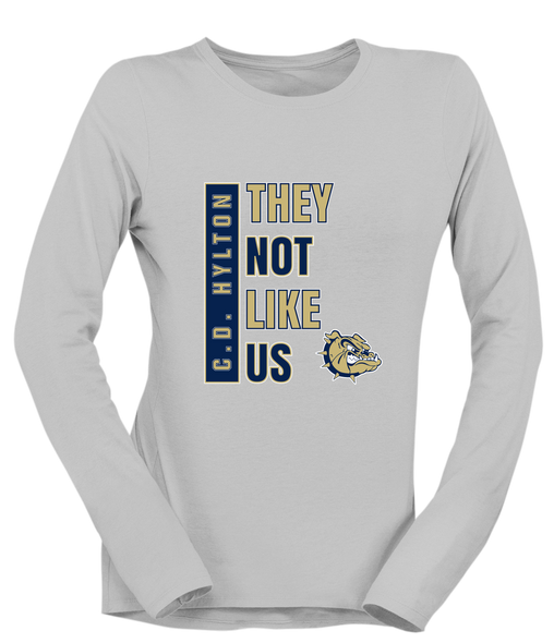 C.D. Hylton Bulldogs They Not Like Us #1 Women's LS T-Shirt