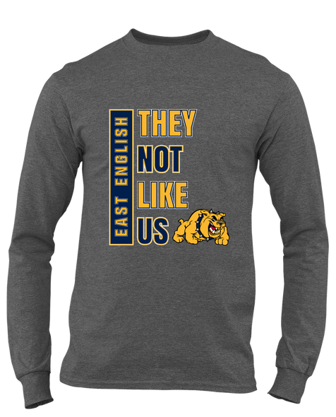 East English Bulldogs They Not Like Us #1 Men's LS T-Shirt