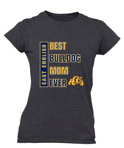 East English Bulldogs Best Bulldog Mom Women's SS T-Shirt