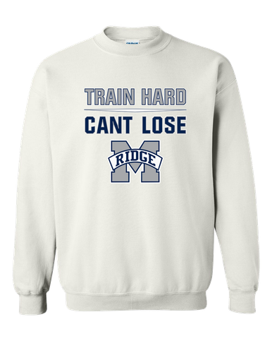 Marriotts Ridge Mustangs Train Hard, Can't Lose Men's Sweatshirt