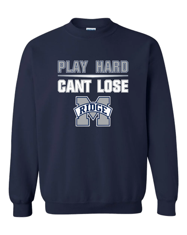 Marriotts Ridge Mustangs Play Hard, Can't Lose Men's Sweatshirt