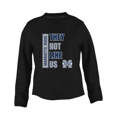 Marriotts Ridge Mustangs They Not Like Us #1 Women's Sweatshirt