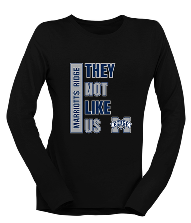 Marriotts Ridge Mustangs They Not Like Us #1 Women's LS T-Shirt