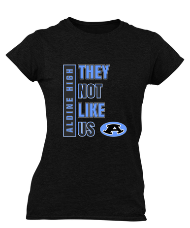 Aldine Mustangs They Not Like Us #1 Women's Premium SS T-Shirt