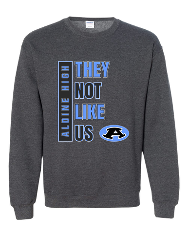 Aldine Mustangs They Not Like Us #1 Men's Sweatshirt