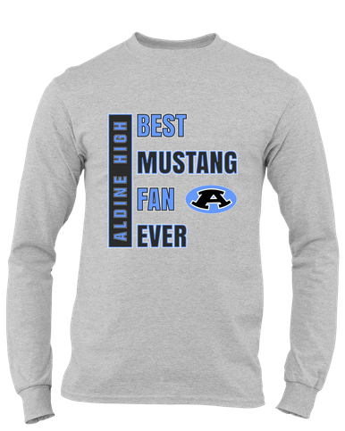 Aldine Mustangs Best Mustang Fan Men's LS T-Shirt
