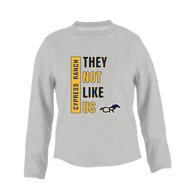 Cypress Ranch Mustangs They Not Like Us #1 Women's Sweatshirt