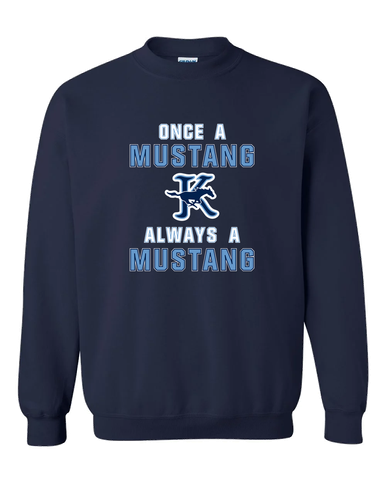 Kingwood Mustangs Once A Men's Sweatshirt