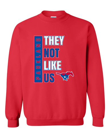 Parkland Mustangs They Not Like Us #1 Men's Sweatshirt