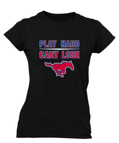 Thomas Jefferson Mustangs Play Hard, Can't Lose Women's SS T-Shirt