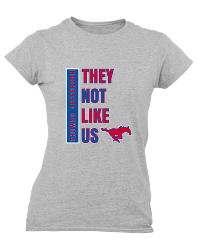 Thomas Jefferson Mustangs They Not Like Us #1 Women's Premium SS T-Shirt