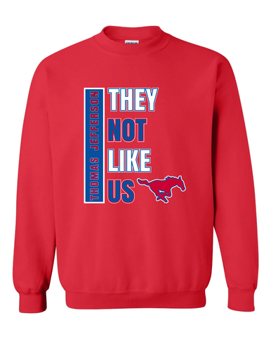 Thomas Jefferson Mustangs They Not Like Us #1 Men's Sweatshirt