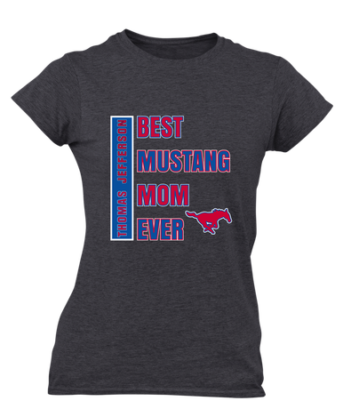 Thomas Jefferson Mustangs Best Mustang Mom Women's SS T-Shirt