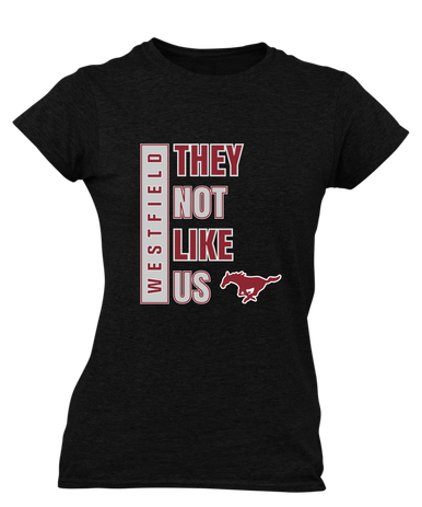 Westfield Mustangs They Not Like Us #1 Women's Premium SS T-Shirt
