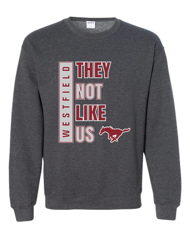 Westfield Mustangs They Not Like Us #1 Men's Sweatshirt