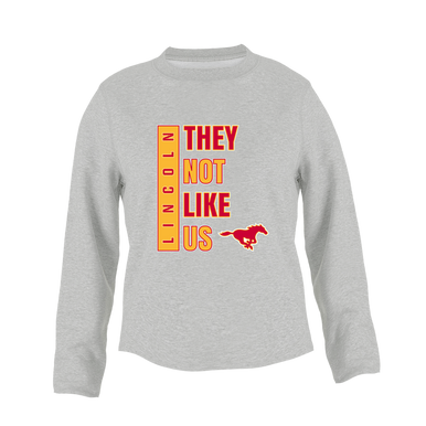 Abraham Lincoln Mustangs They Not Like Us #1 Women's Sweatshirt
