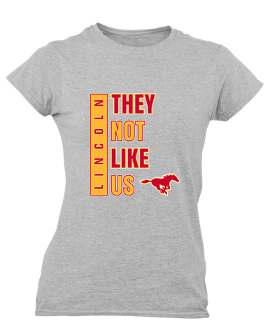 Abraham Lincoln Mustangs They Not Like Us #1 Women's SS T-Shirt