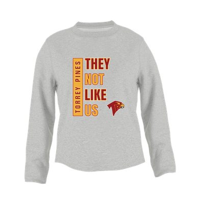 Torrey Pines Falcons They Not Like Us #1 Women's Sweatshirt