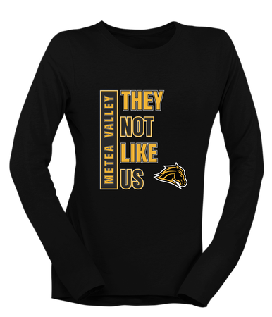 Metea Valley Mustangs They Not Like Us #1 Women's LS T-Shirt