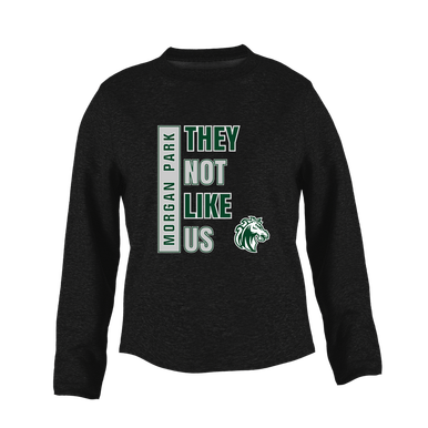 Morgan Park Mustangs They Not Like Us #1 Women's Sweatshirt
